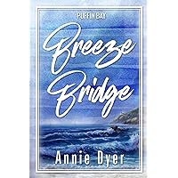 Breeze Bridge (Puffin Bay Book 5) Breeze Bridge (Puffin Bay Book 5) Kindle Paperback
