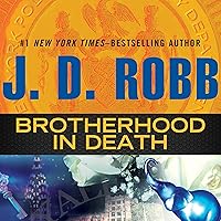 Brotherhood in Death: In Death, Book 42 Brotherhood in Death: In Death, Book 42 Audible Audiobook Kindle Mass Market Paperback Paperback Hardcover MP3 CD
