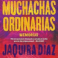 Ordinary Girls Muchachas ordinarias (Spanish edition): Memorias Ordinary Girls Muchachas ordinarias (Spanish edition): Memorias Paperback Kindle Audible Audiobook Audio CD