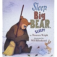 Sleep, Big Bear, Sleep! Sleep, Big Bear, Sleep! Hardcover Kindle Paperback