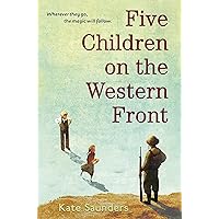Five Children on the Western Front Five Children on the Western Front Kindle Hardcover Audible Audiobook Paperback