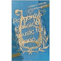 Romantic classical music for piano (Italian Edition) Romantic classical music for piano (Italian Edition) Kindle Paperback