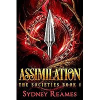 Assimilation: The Societies Trilogy Book 1