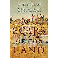 Scars on the Land: An Environmental History of Slavery in the American South Scars on the Land: An Environmental History of Slavery in the American South Kindle Hardcover Audible Audiobook Audio CD
