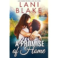 A Promise Of Home: A Small Town Romance (Lake Howling Book 1) A Promise Of Home: A Small Town Romance (Lake Howling Book 1) Kindle Audible Audiobook Paperback