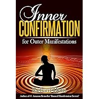 Inner Confirmation for Outer Manifestations Inner Confirmation for Outer Manifestations Kindle