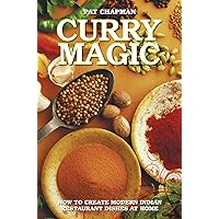 Curry Magic - How to Create Modern Indian Restaurant Dishes at Home: How to Create Modern Indian Restaurant Dishes at Home. Curry Magic - How to Create Modern Indian Restaurant Dishes at Home: How to Create Modern Indian Restaurant Dishes at Home. Kindle Paperback