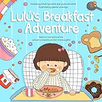 Lulú´s Breakfast Adventure: The Adventures of Lulú and Vovó Lulú´s Breakfast Adventure: The Adventures of Lulú and Vovó Kindle Paperback