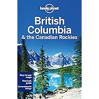 British Columbia & Canadian Rockies 6 (Lonely Planet) British Columbia & Canadian Rockies 6 (Lonely Planet) Paperback
