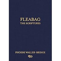 Fleabag: The Scriptures Fleabag: The Scriptures Hardcover Kindle