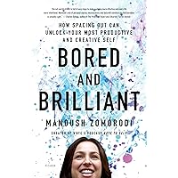Bored and Brilliant: How Spacing Out Can Unlock Your Most Productive and Creative Self Bored and Brilliant: How Spacing Out Can Unlock Your Most Productive and Creative Self Kindle Audible Audiobook Paperback Hardcover Audio CD