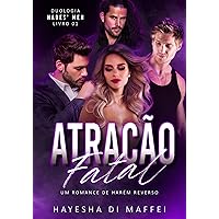 Atração Fatal: Um Romance de Harém Reverso (Duologia Hades' Men Livro 1) (Portuguese Edition) Atração Fatal: Um Romance de Harém Reverso (Duologia Hades' Men Livro 1) (Portuguese Edition) Kindle