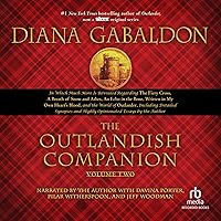 The Outlandish Companion Volume Two: Companion to The Fiery Cross, A Breath of Snow and Ashes, An Echo in the Bone, and Written in My Own Heart's Blood The Outlandish Companion Volume Two: Companion to The Fiery Cross, A Breath of Snow and Ashes, An Echo in the Bone, and Written in My Own Heart's Blood Audible Audiobook Hardcover Kindle Paperback Audio CD