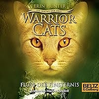 Fluss der Finsternis: Warrior Cats - Die Macht der Drei 2 Fluss der Finsternis: Warrior Cats - Die Macht der Drei 2 Audible Audiobook Hardcover Paperback