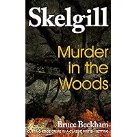 Murder in the Woods: a compelling British crime mystery (Detective Inspector Skelgill Investigates Book 8) Murder in the Woods: a compelling British crime mystery (Detective Inspector Skelgill Investigates Book 8) Kindle Audible Audiobook Paperback Hardcover