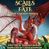 Scales of Fate: The Chosen Prince Scales of Fate: The Chosen Prince Audible Audiobook Kindle Hardcover Paperback