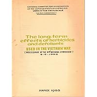 The long-term effects of herbicides and defoliants used in the vietnam war