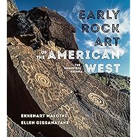 Early Rock Art of the American West: The Geometric Enigma Early Rock Art of the American West: The Geometric Enigma Paperback Kindle Hardcover