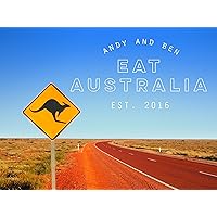 Andy & Ben Eat Australia