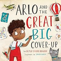 Arlo and the Great Big Cover-Up (TGC Kids) Arlo and the Great Big Cover-Up (TGC Kids) Hardcover
