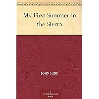 My First Summer in the Sierra My First Summer in the Sierra Kindle Paperback