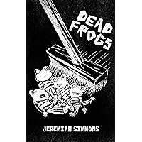 Dead Frogs Dead Frogs Kindle Audible Audiobook Paperback