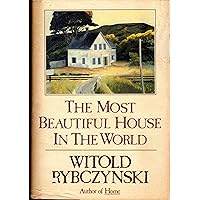 The Most Beautiful House in the World The Most Beautiful House in the World Hardcover Audible Audiobook Paperback