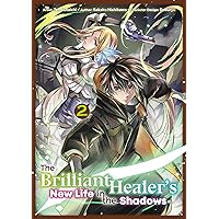 The Brilliant Healer's New Life in the Shadows (Manga): Volume 2 The Brilliant Healer's New Life in the Shadows (Manga): Volume 2 Kindle