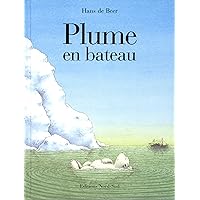 Plume En Bateau (French Edition) Plume En Bateau (French Edition) Hardcover Paperback