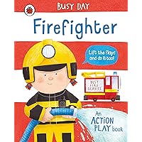 Busy Day: Firefighter: An action play book Busy Day: Firefighter: An action play book Board book