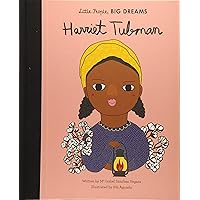 Harriet Tubman (Volume 13) (Little People, BIG DREAMS, 13) Harriet Tubman (Volume 13) (Little People, BIG DREAMS, 13) Hardcover Kindle Board book