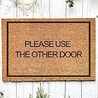 Please Use The Other Door Outdoor Welcome Mat, Front Porch Door Mat, Coir Doormat, Funny Rug, Housewarming Gift, Closing Gift, Farmhouse / Everyday Doormat Neutral Decor., 40x60cm, wcn5q1j6s6w6