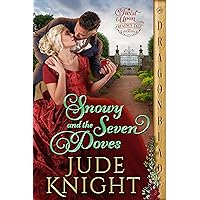 Snowy and the Seven Doves (A Twist Upon a Regency Tale Book 3) Snowy and the Seven Doves (A Twist Upon a Regency Tale Book 3) Kindle Paperback