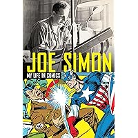 Joe Simon: My Life in Comics Joe Simon: My Life in Comics Hardcover Kindle