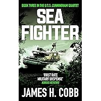 Sea Fighter (The U.S.S. Cunningham Book 3) Sea Fighter (The U.S.S. Cunningham Book 3) Kindle Audible Audiobook Hardcover Mass Market Paperback