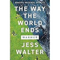 The Way the World Ends (Warmer collection) The Way the World Ends (Warmer collection) Kindle Audible Audiobook