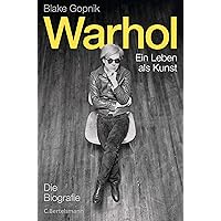 Warhol -: Ein Leben als Kunst - Die Biografie (German Edition) Warhol -: Ein Leben als Kunst - Die Biografie (German Edition) Kindle Hardcover