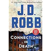 Connections in Death: An Eve Dallas Novel (In Death, 48) Connections in Death: An Eve Dallas Novel (In Death, 48) Audible Audiobook Kindle Mass Market Paperback Hardcover Audio CD Paperback