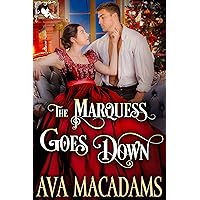 The Marquess Goes Down: A Steamy Historical Regency Romance Novel (The Wallflower Sisters Book 2) The Marquess Goes Down: A Steamy Historical Regency Romance Novel (The Wallflower Sisters Book 2) Kindle