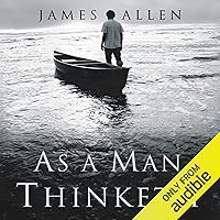 As a Man Thinketh: Original 1902 Edition As a Man Thinketh: Original 1902 Edition Audible Audiobook Paperback Kindle Hardcover