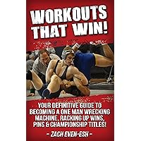 Wrestling Strength Training Workouts That WIN!: Wrestling Strength & Conditioning Workouts To Dominate Your Competition Wrestling Strength Training Workouts That WIN!: Wrestling Strength & Conditioning Workouts To Dominate Your Competition Kindle