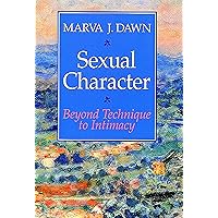Sexual Character: Beyond Technique to Intimacy Sexual Character: Beyond Technique to Intimacy Paperback Kindle Mass Market Paperback