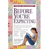 What to Expect Before You're Expecting What to Expect Before You're Expecting Hardcover Library Binding Paperback