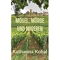 Mosel, Morde und Miseren (German Edition) Mosel, Morde und Miseren (German Edition) Kindle Paperback