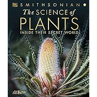 The Science of Plants: Inside Their Secret World (DK Secret World Encyclopedias) The Science of Plants: Inside Their Secret World (DK Secret World Encyclopedias) Hardcover Kindle