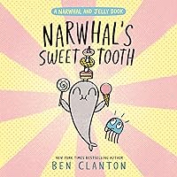 Narwhal's Sweet Tooth: A Narwhal and Jelly, Book 9 Narwhal's Sweet Tooth: A Narwhal and Jelly, Book 9 Hardcover Audible Audiobook