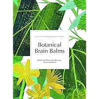 Botanical Brain Balms