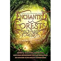 Enchanted Forests: A Magical Collection of Short Stories Enchanted Forests: A Magical Collection of Short Stories Kindle Audible Audiobook Hardcover Paperback