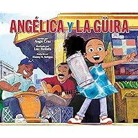 Angélica y la güira (Spanish Edition) Angélica y la güira (Spanish Edition) Hardcover Kindle