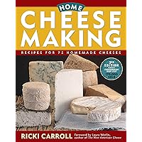 Home Cheese Making: Recipes for 75 Homemade Cheeses Home Cheese Making: Recipes for 75 Homemade Cheeses Paperback